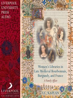 cover image of Women's Libraries in Late Medieval Bourbonnais, Burgundy, and France